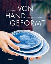 Von Hand geformt Maetzig, Lilly 9783258602769