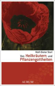 Von Heilkräutern und Pflanzengottheiten Storl, Wolf-Dieter 9783424633054