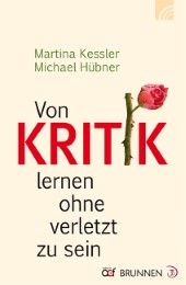 Von Kritik lernen ohne verletzt zu sein Kessler, Martina/Hübner, Michael 9783765520198