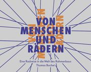 Von Menschen und Rädern Bochet, Thomas 9783906887111