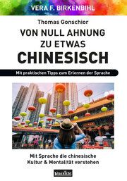 Von Null Ahnung zu etwas Chinesisch Birkenbihl, Vera F 9783985842292