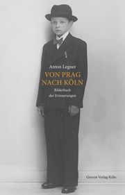 Von Prag nach Köln Legner, Anton 9783774309715