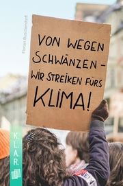 Von wegen schwänzen - wir streiken fürs Klima! Buschendorff, Florian 9783834644466