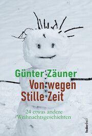 Von wegen: Stille Zeit Zäuner, Günther 9783990742945