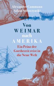 Von Weimar nach Amerika Adam Soboczynski/Alexander Cammann 9783869711461