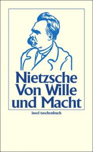 Von Wille und Macht Nietzsche, Friedrich 9783458346845