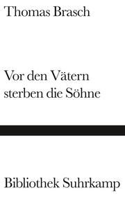 Vor den Vätern sterben die Söhne Brasch, Thomas 9783518223550