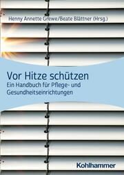 Vor Hitze schützen Henny Annette Grewe/Beate Blättner 9783170408449