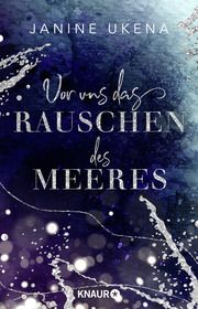 Vor uns das Rauschen des Meeres Ukena, Janine 9783426448045