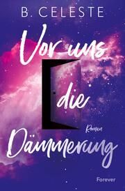 Vor uns die Dämmerung Celeste, B 9783958187184