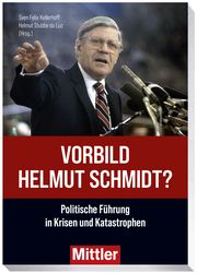 Vorbild Helmut Schmidt? Kellerhoff, Sven Felix/Stubbe da Luz, Helmut 9783813211245