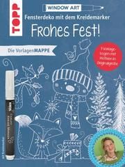 Vorlagenmappe Fensterdeko mit dem Kreidemarker - Frohes Fest! inkl. Original Kreidemarker von Kreul Pedevilla, Pia 9783772444357