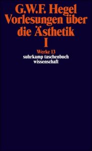 Vorlesungen über die Ästhetik I Hegel, Georg Wilhelm Friedrich 9783518282137