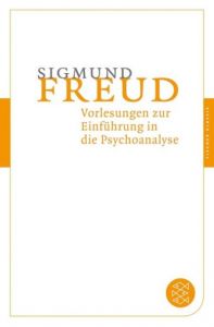 Vorlesungen zur Einführung in die Psychoanalyse Freud, Sigmund 9783596902088