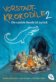Vorstadtkrokodile 2 - Die coolste Bande ist zurück Schönbein, Sandra/Ennever, Neil/Ditter, Christian 9783570224335
