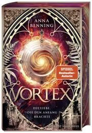 Vortex - Die Liebe, die den Anfang brachte Benning, Anna 9783737344111