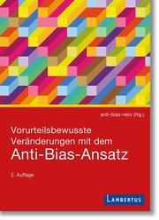 Vorurteilsbewusste Veränderungen mit dem Anti-Bias-Ansatz Kübler, Annette/Bovha, Cvetka/Hahn, Jetti u a 9783784132990