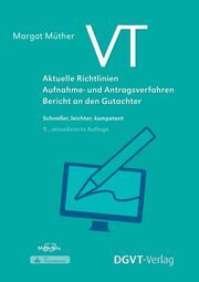 VT - Aktuelle Richtlinien, Aufnahme- und Antragsverfahren, Bericht an den Gutachter Müther, Margot 9783871596964