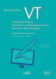 VT - Aktuelle Richtlinien, Aufnahme- und Antragsverfahren, Bericht an den Gutachter Müther, Margot 9783871596971