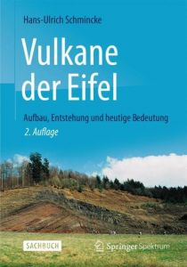 Vulkane der Eifel Schmincke, Hans-Ulrich 9783827429841