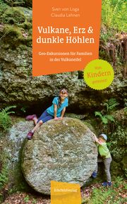 Vulkane, Erz und dunkle Höhlen von Loga, Sven/Lehnen, Claudia 9783946328650