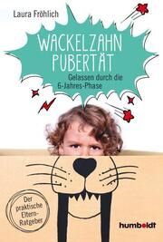 Wackelzahn-Pubertät Fröhlich, Laura 9783842616103