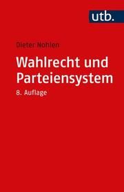 Wahlrecht und Parteiensystem Nohlen, Dieter (Prof. Dr.) 9783825261337