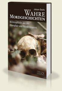 Wahre Mordgeschichten Dachs, Johann 9783934863828