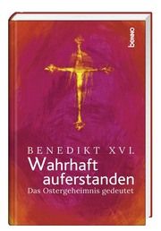 Wahrhaft auferstanden Benedikt, (XVI., Papst) 9783746254333