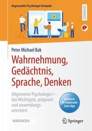 Wahrnehmung, Gedächtnis, Sprache, Denken Bak, Peter Michael 9783662617748