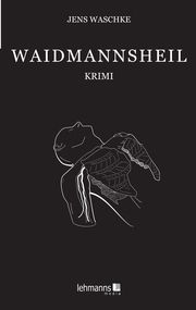 Waidmannsheil Waschke, Jens 9783965434264