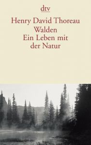 Walden: Ein Leben mit der Natur Thoreau, Henry David 9783423126847
