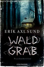 Waldgrab Sund, Erik Axl 9783442483358