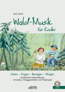 Wald-Musik für Kinder Schuh, Karin 9783931862824