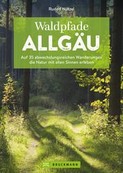 Waldpfade Allgäu Nützel, Rudolf (Dr.) 9783734323324