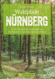 Waldpfade Nürnberg Wengel, Tassilo 9783734313707