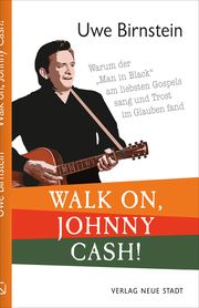 Walk on, Johnny Cash! Birnstein, Uwe 9783734613197