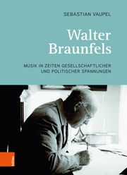 Walter Braunfels Vaupel, Sebastian 9783205220916