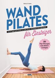 Wand Pilates für Einsteiger Yana, Émilie 9783517103600