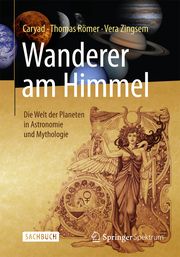 Wanderer am Himmel Caryad/Römer, Thomas/Zingsem, Vera 9783642553424