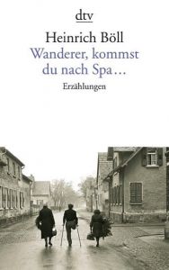 Wanderer, kommst du nach Spa Böll, Heinrich 9783423004374