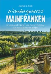 Wandergenuss Mainfranken Kröll, Rainer D 9783734311871