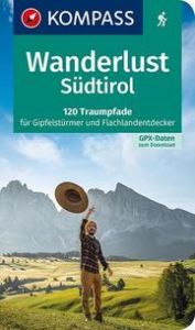 Wanderlust Südtirol KOMPASS-Karten GmbH 9783991211594