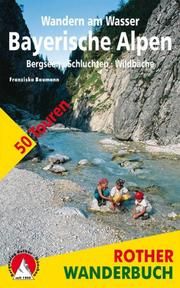 Wandern am Wasser Bayerischen Alpen Baumann, Franziska 9783763330515