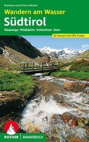 Wandern am Wasser Südtirol Wecker, Evamaria/Wecker, Primus 9783763331413