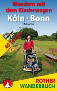 Wandern mit dem Kinderwagen Köln - Bonn Klos, Mathieu 9783763331239