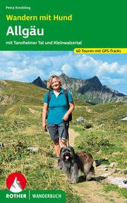 Wandern mit Hund Allgäu Knobling, Petra 9783763333820