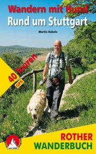 Wandern mit Hund Rund um Stuttgart Kuhnle, Martin 9783763331802