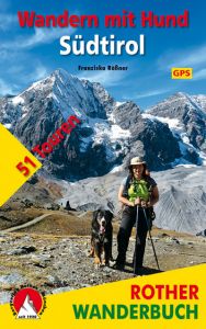 Wandern mit Hund Südtirol Rößner, Franziska 9783763330850