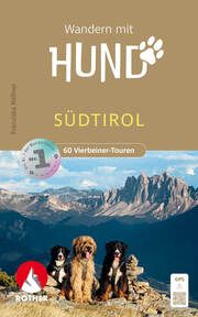 Wandern mit Hund Südtirol Rößner, Franziska 9783763333981